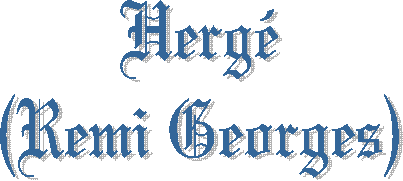Herg
(Remi Georges)